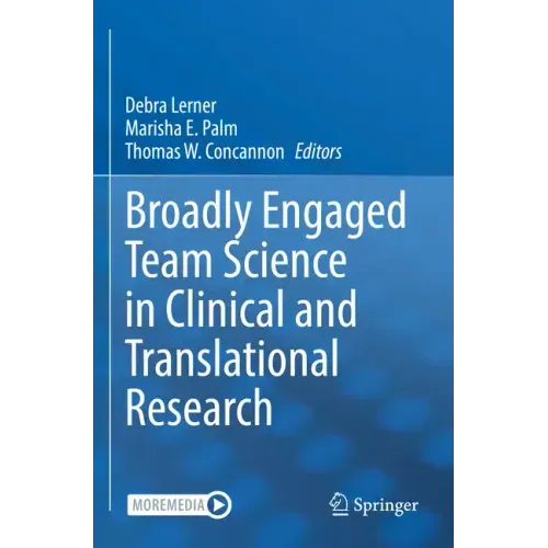 Broadly Engaged Team Science in Clinical and Translational Research