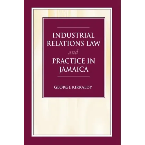 Industrial Relations Law and Practice in Jamaica