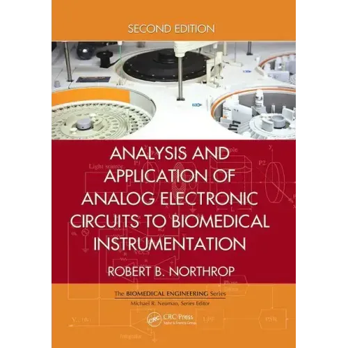 Analysis and Application of Analog Electronic Circuits to Biomedical Instrumentation