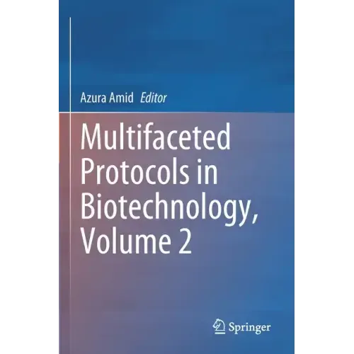 Multifaceted Protocols in Biotechnology, Volume 2