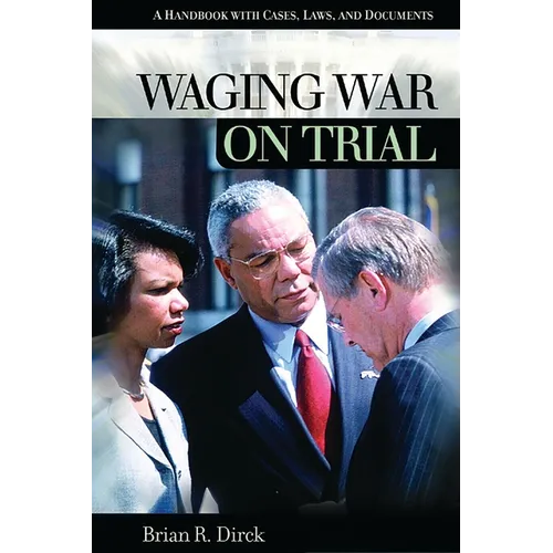 Waging War on Trial: A Handbook with Cases, Laws, and Documents