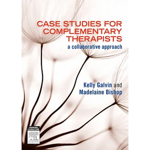 Case Studies for Complementary Therapists: A Collaborative Approach - Paperback