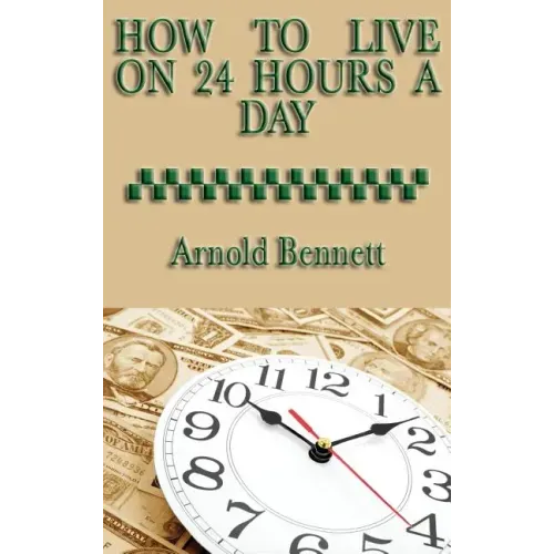 How to Live on 24 Hours a Day