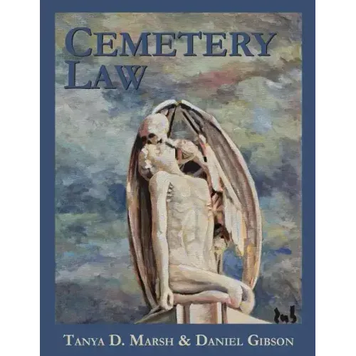 Cemetery Law: The Common Law of Burying Grounds in the United States