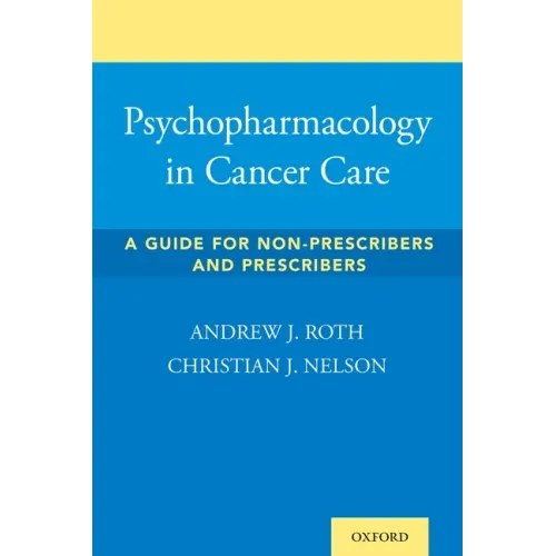 Psychopharmacology in Cancer Care: A Guide for Non-Prescribers and Prescribers