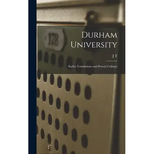 Durham University; Earlier Foundations and Present Colleges