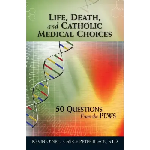 Life, Death, and Catholic Medical Choice