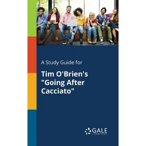 A Study Guide for Tim O'Brien's "Going After Cacciato"