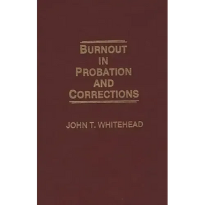 Burnout in Probation and Corrections - Hardcover