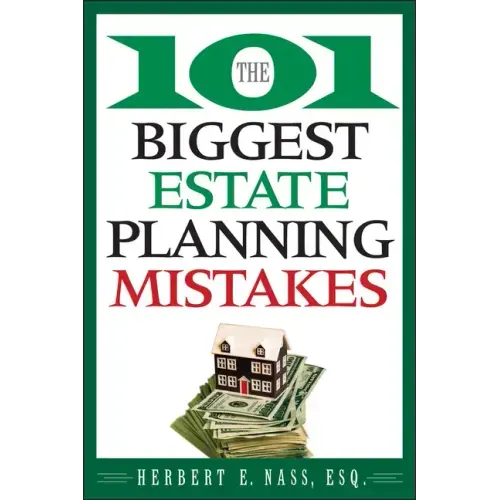 The 101 Biggest Estate Planning Mistakes