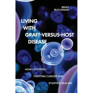 Living with Graft-Versus-Host Disease - Paperback