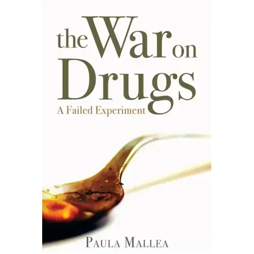 The War on Drugs: A Failed Experiment