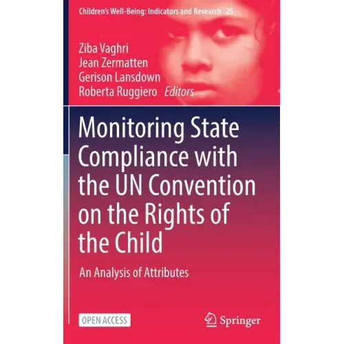 Monitoring State Compliance with the Un Convention on the Rights of the Child: An Analysis of Attributes