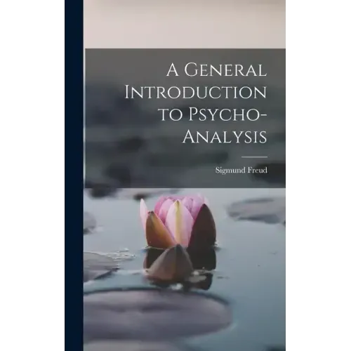A General Introduction to Psycho-analysis