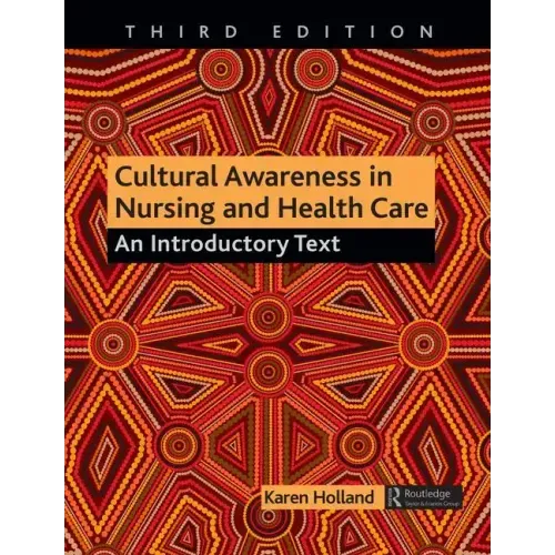 Cultural Awareness in Nursing and Health Care: An Introductory Text