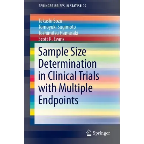 Sample Size Determination in Clinical Trials with Multiple Endpoints