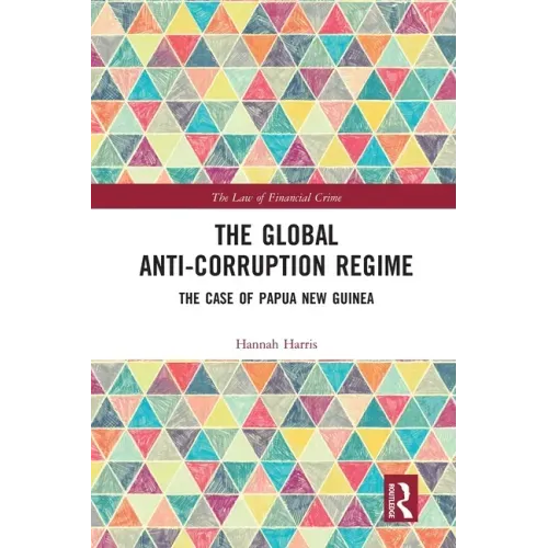 The Global Anti-Corruption Regime: The Case of Papua New Guinea