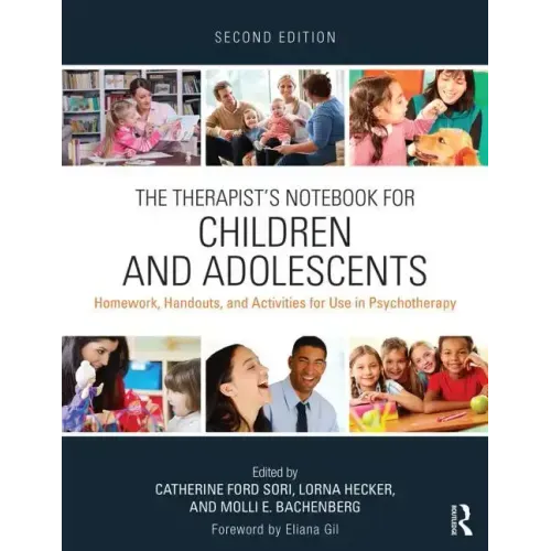 The Therapist's Notebook for Children and Adolescents: Homework, Handouts, and Activities for Use in Psychotherapy