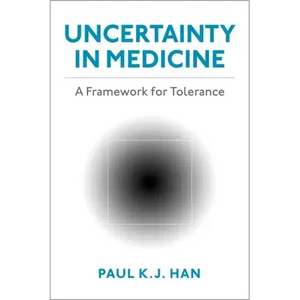 Uncertainty in Medicine: A Framework for Tolerance - Paperback
