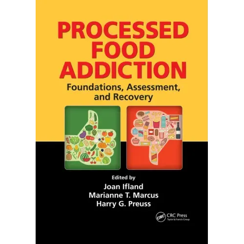 Processed Food Addiction: Foundations, Assessment, and Recovery