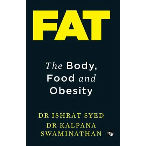 Fat: The Body, Food and Obesity