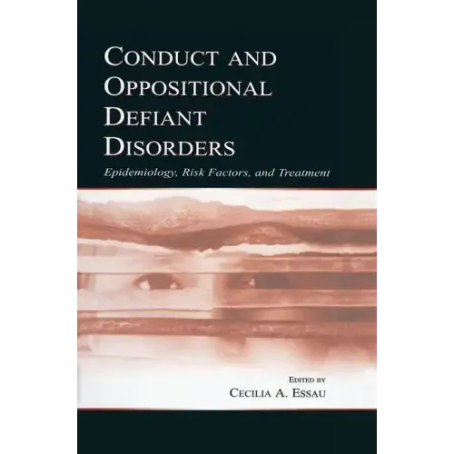 Conduct and Oppositional Defiant Disorders: Epidemiology, Risk Factors, and Treatment