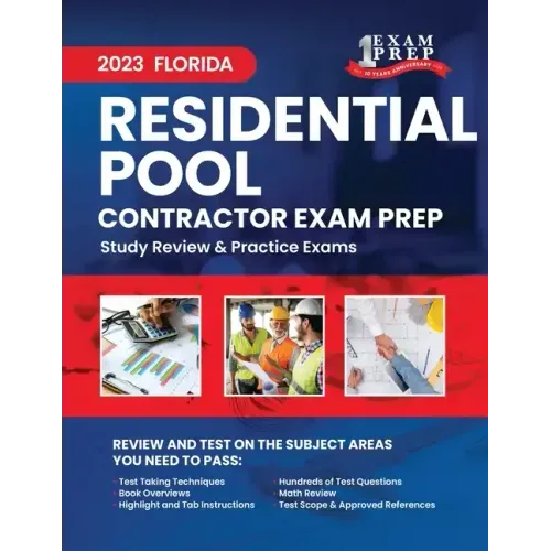 2023 Florida Residential Pool Contractor Exam Prep: 2023 Study Review & Practice Exams