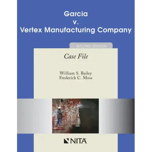 Garcia V. Vertex Manufacturing Company: Case File