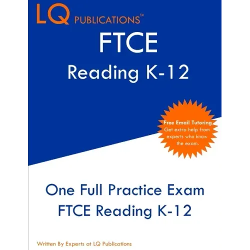 FTCE Reading K-12: One Full Practice FTCE Reading K-12 Exam