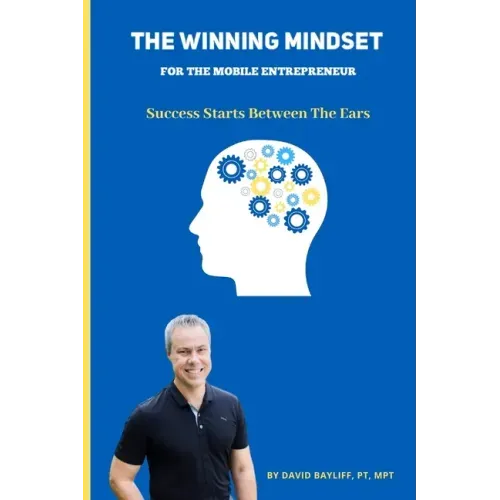 The Winning Mindset for The Mobile Entrepreneur: Success Starts Between The Ears