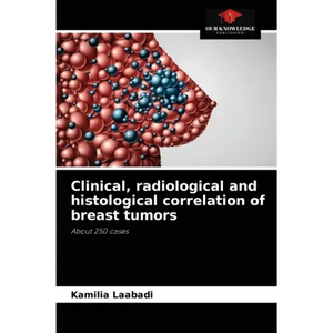Clinical, radiological and histological correlation of breast tumors - Paperback
