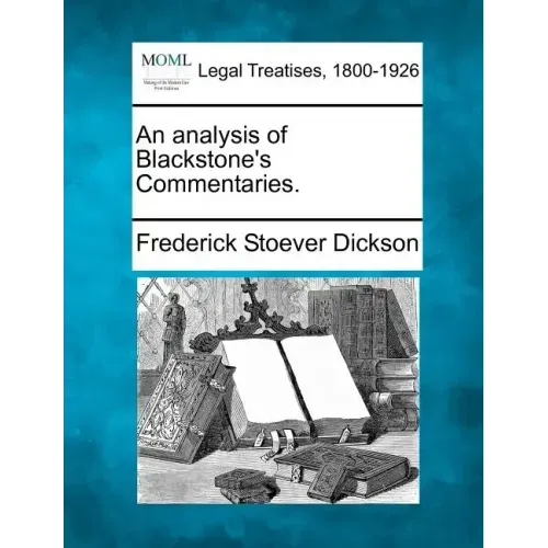 An Analysis of Blackstone's Commentaries.