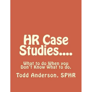 HR Case Studies....: What to do When you Don't Know What to do. - Paperback