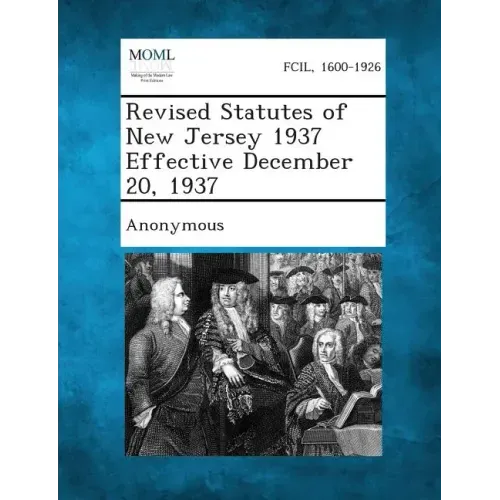 Revised Statutes of New Jersey 1937 Effective December 20, 1937