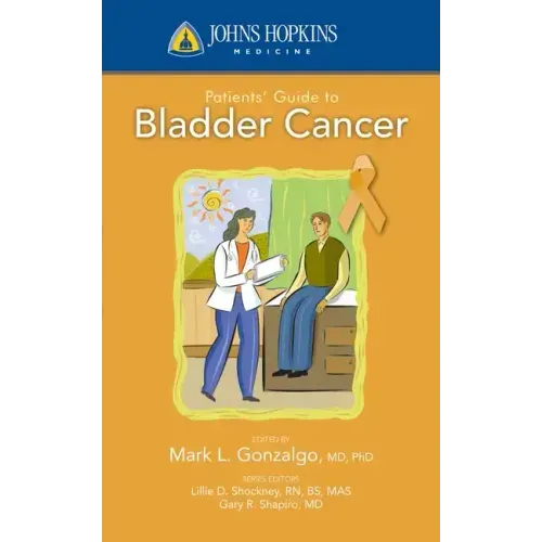 Johns Hopkins Patient Guide to Bladder Cancer