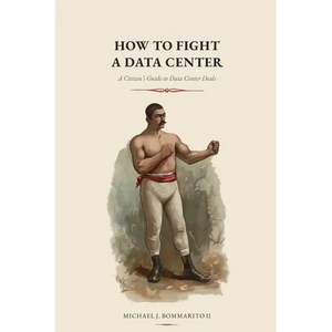 How to Fight a Data Center: A Citizen's Guide to Data Center Deals - Paperback