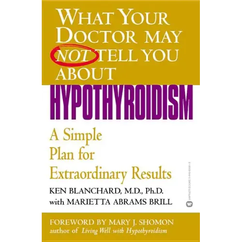 Hypothyroidism: A Simple Plan for Extraordinary Results