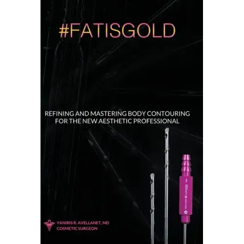 Refining and Mastering Body Contouring for the New Aesthetic Professional