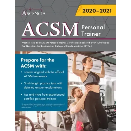 ACSM Personal Trainer Practice Tests Book: ACSM Personal Trainer Certification Book with over 400 Practice Test Questions for the American College of