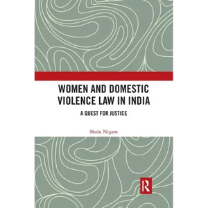 Women and Domestic Violence Law in India: A Quest for Justice - Paperback