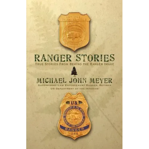 Ranger Stories: True Stories Behind the Ranger Image