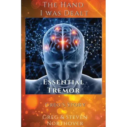 Essential Tremors: The Hand I Was Dealt