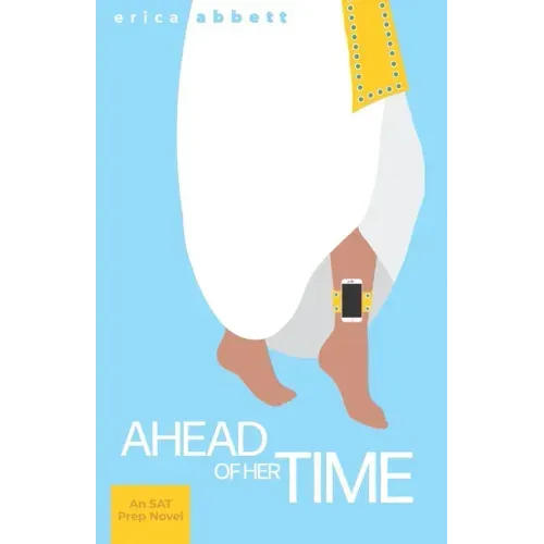 Ahead of Her Time: An SAT Vocabulary Novel
