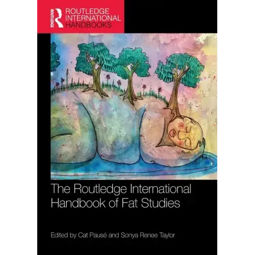 The Routledge International Handbook of Fat Studies