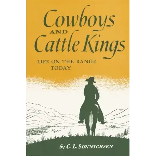 Cowboys and Cattle Kings: Life on the Range Today