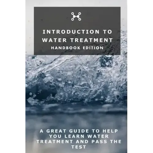 Introduction To Water Treatment: Handbook Edition