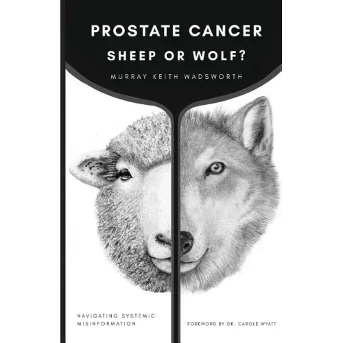Prostate Cancer: Sheep or Wolf?: Navigating Systemic Misinformation
