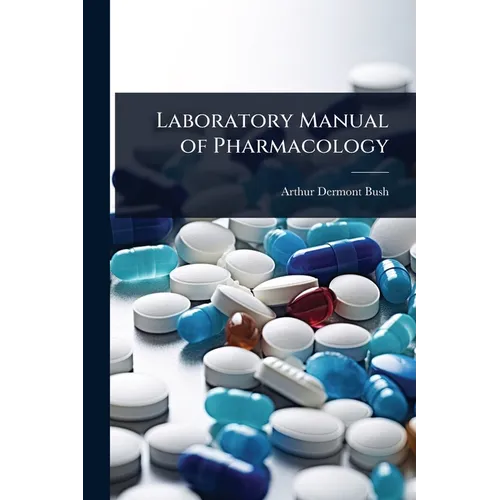 Laboratory Manual of Pharmacology