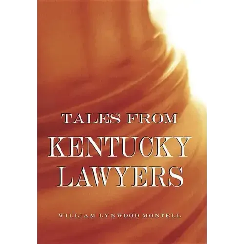 Tales from Kentucky Lawyers
