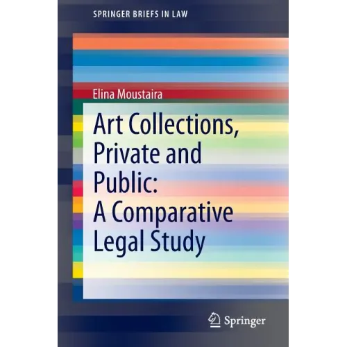 Art Collections, Private and Public: A Comparative Legal Study